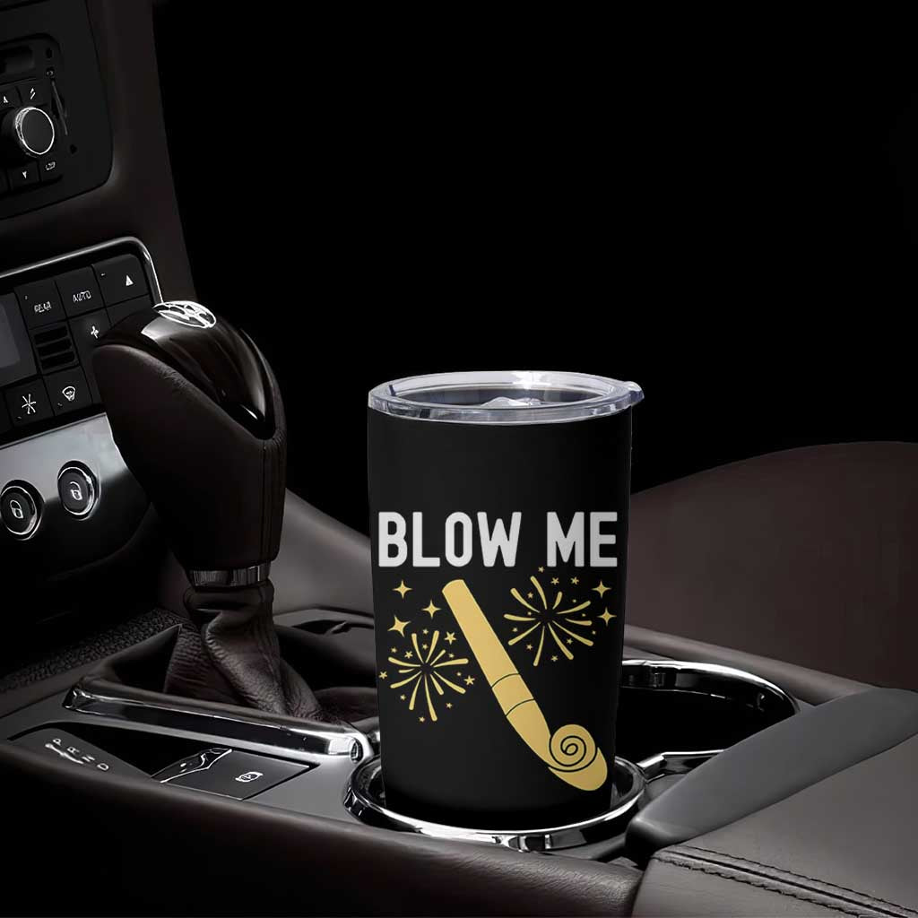 Funny Offensive Blow Me Tumbler Cup Adult Humor Party Celebration - Wonder Print Shop