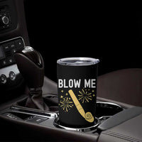 Funny Offensive Blow Me Tumbler Cup Adult Humor Party Celebration - Wonder Print Shop