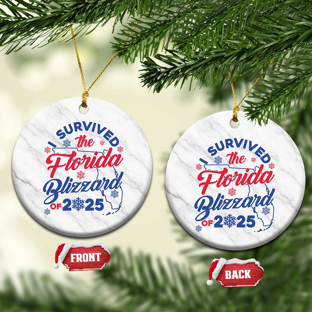 I Survived The Florida Blizzard Of 2025 Ceramic Ornament - Wonder Print Shop