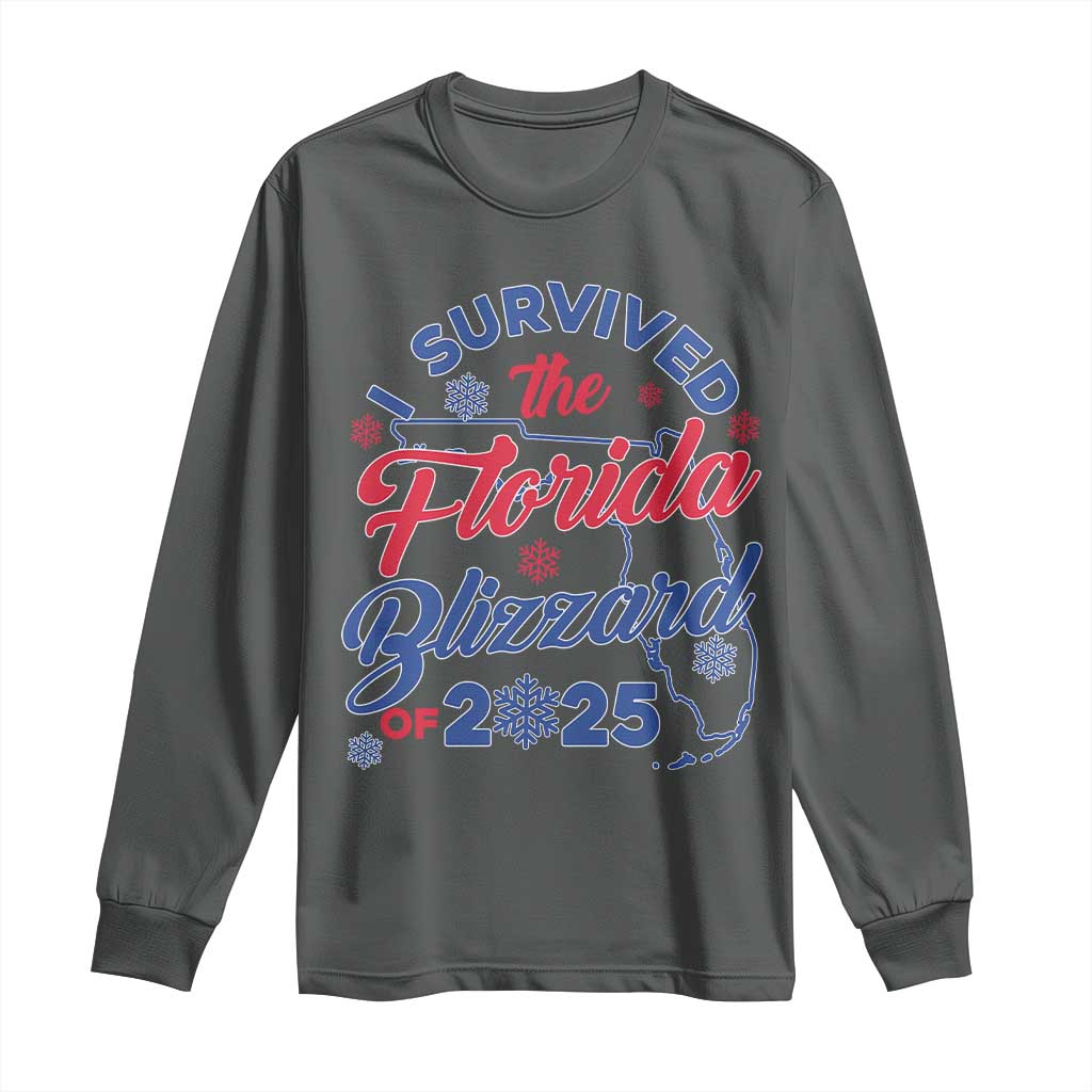 I Survived The Florida Blizzard Of 2025 Long Sleeve Shirt