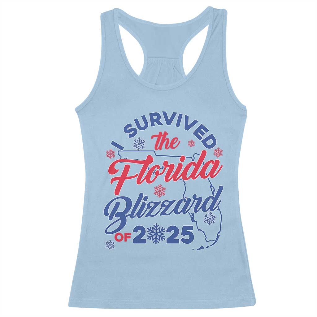 I Survived The Florida Blizzard Of 2025 Racerback Tank Top