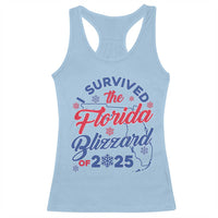 I Survived The Florida Blizzard Of 2025 Racerback Tank Top