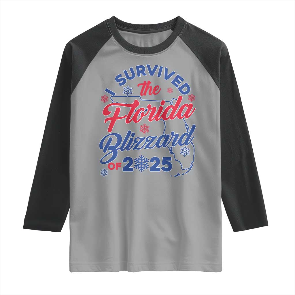 I Survived The Florida Blizzard Of 2025 Raglan Shirt TS02