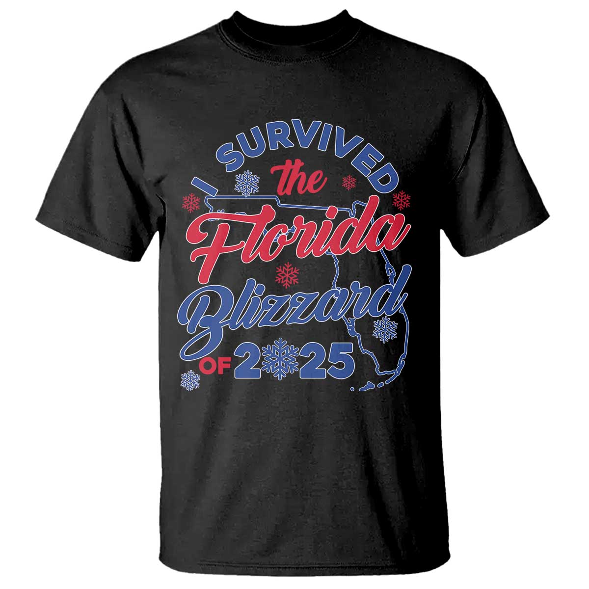 I Survived The Florida Blizzard Of 2025 T Shirt TS02