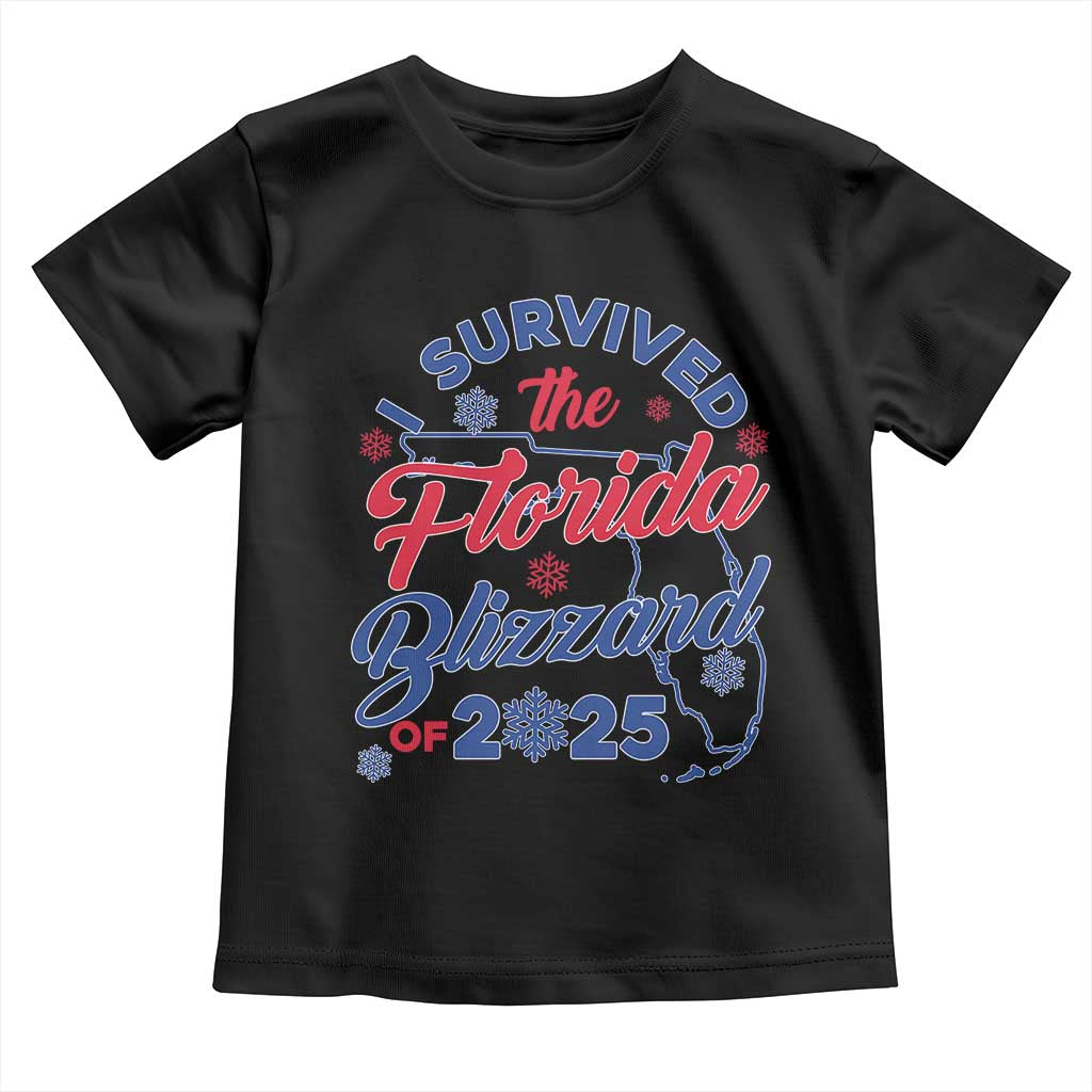 I Survived The Florida Blizzard Of 2025 Toddler T Shirt