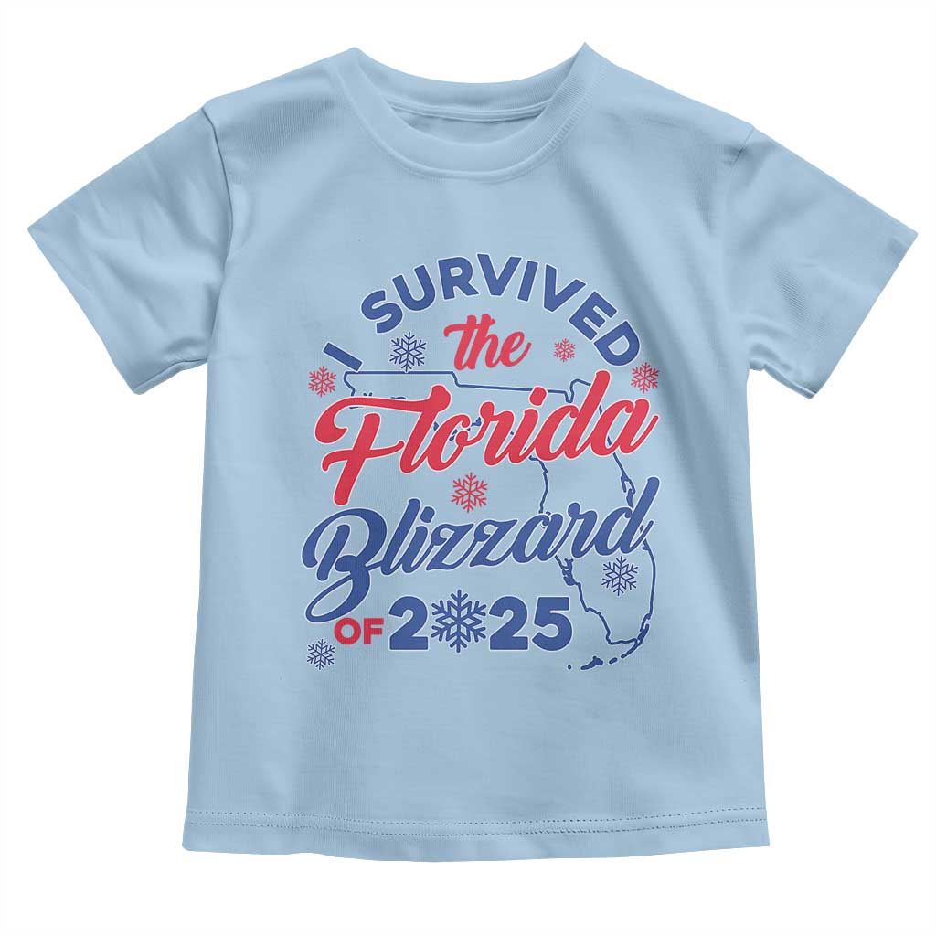 I Survived The Florida Blizzard Of 2025 Toddler T Shirt