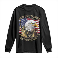 USA 250th Anniversary 1776 2026 4th of July Long Sleeve Shirt Patriotic Eagle Liberty Bell Statue of Liberty Graphic
