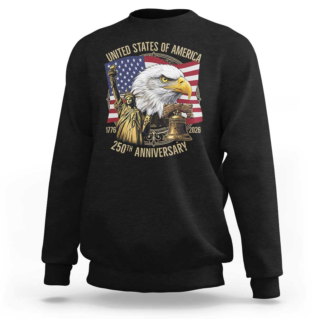 USA 250th Anniversary 1776 2026 4th of July Sweatshirt Patriotic Eagle Liberty Bell Statue of Liberty Graphic