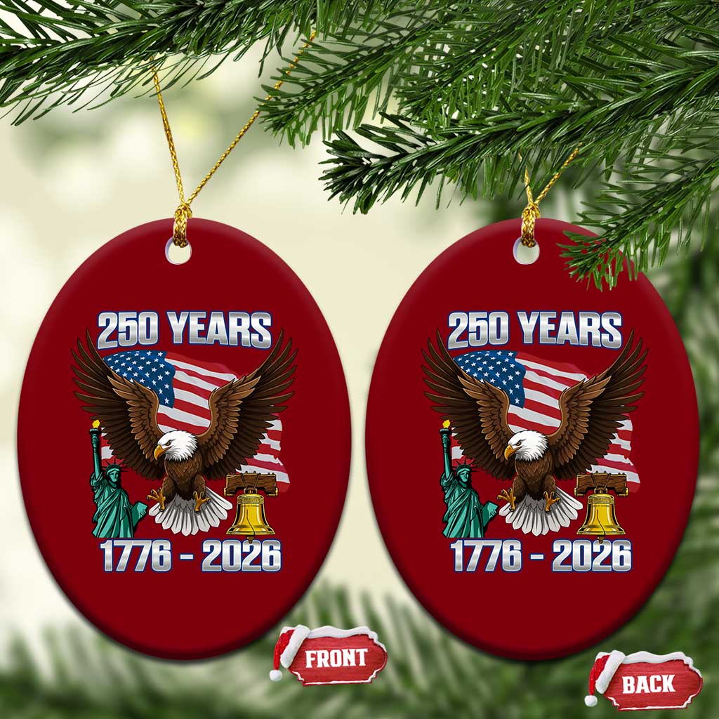250 Years of Freedom 1776 2026 Patriotic Eagle Ceramic Ornament 4th of July American Flag Liberty Bell Statue of Liberty