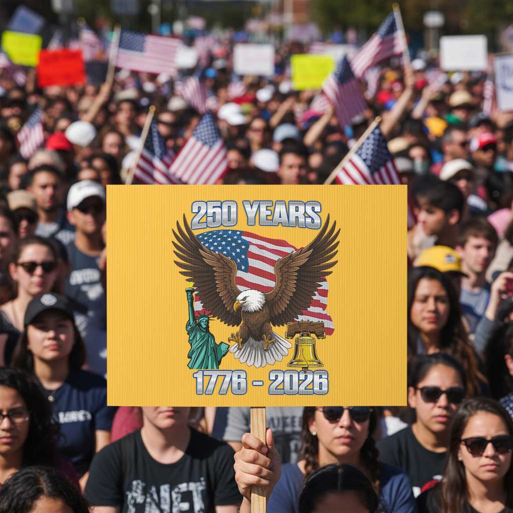 250 Years of Freedom 1776 2026 Patriotic Eagle Protest Sign 4th of July American Flag Liberty Bell Statue of Liberty