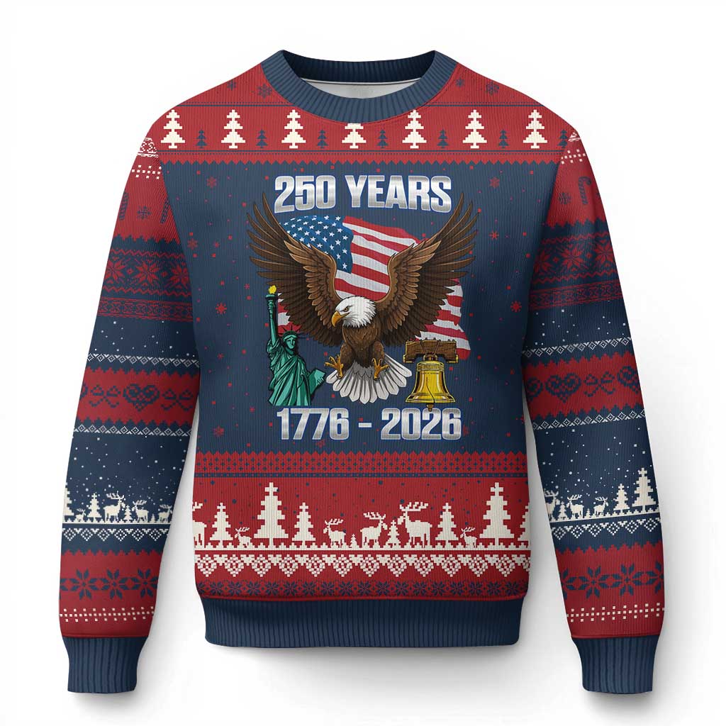 250 Years of Freedom 1776 2026 Patriotic Eagle Ugly Christmas Sweater 4th of July American Flag Liberty Bell Statue of Liberty