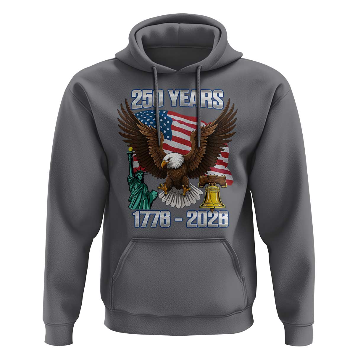 250 Years of Freedom 1776 2026 Patriotic Eagle Hoodie 4th of July American Flag Liberty Bell Statue of Liberty