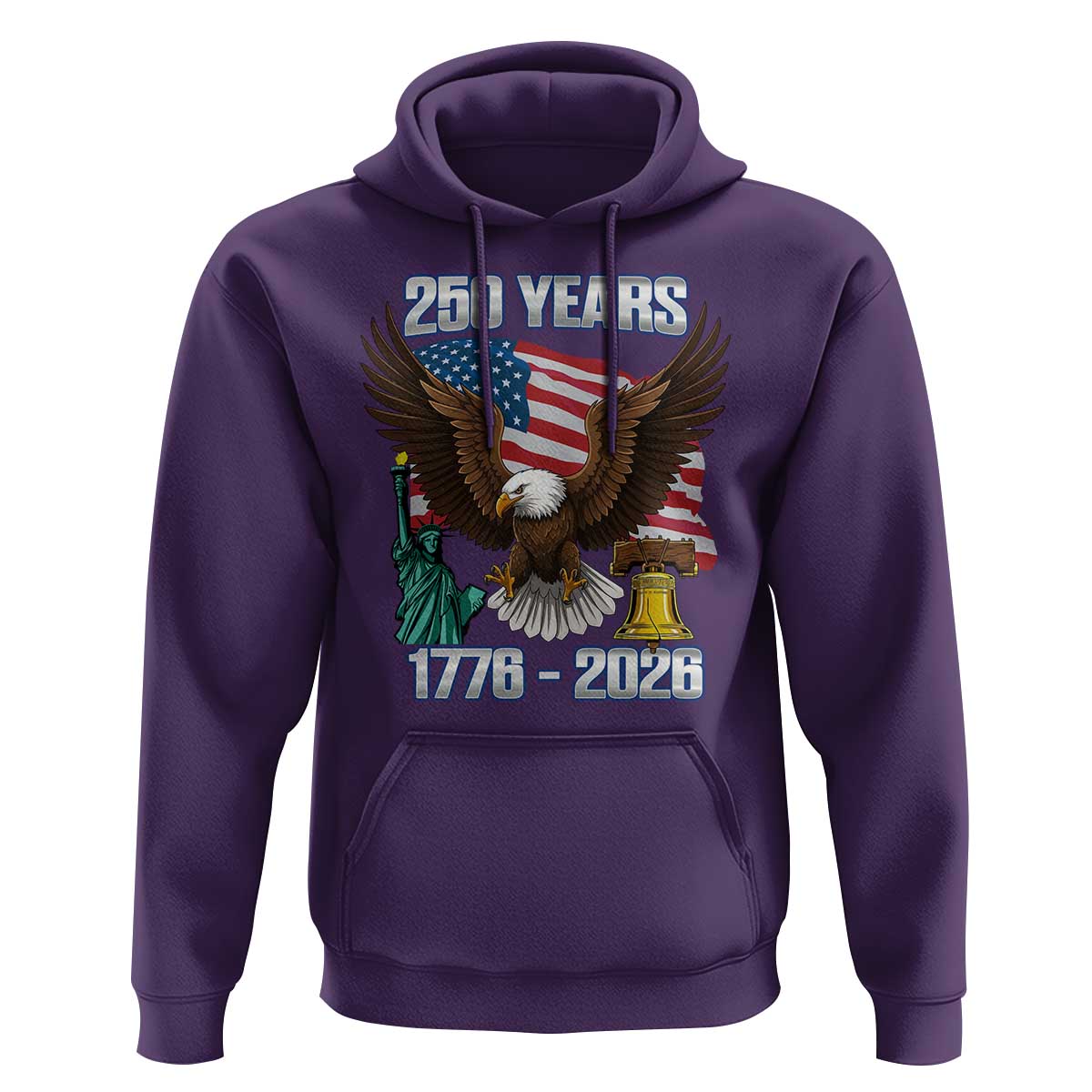 250 Years of Freedom 1776 2026 Patriotic Eagle Hoodie 4th of July American Flag Liberty Bell Statue of Liberty