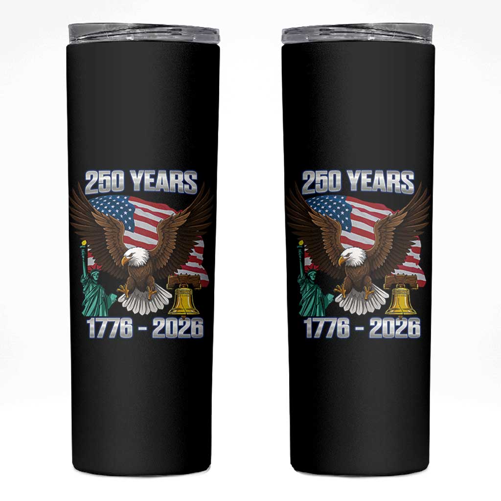 250 Years of Freedom 1776 2026 Patriotic Eagle Skinny Tumbler 4th of July American Flag Liberty Bell Statue of Liberty