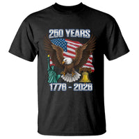 250 Years of Freedom 1776 2026 Patriotic Eagle T Shirt 4th of July American Flag Liberty Bell Statue of Liberty