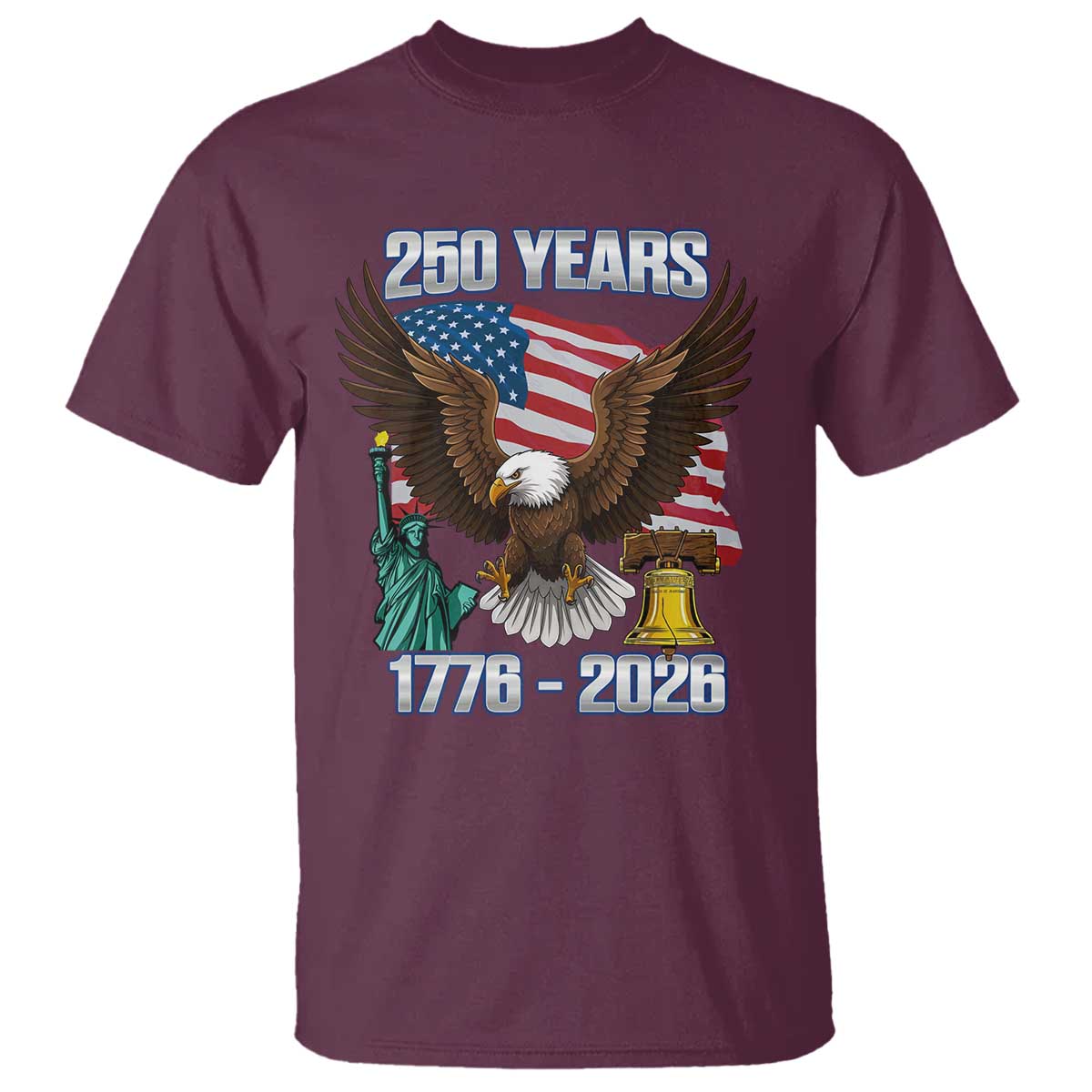 250 Years of Freedom 1776 2026 Patriotic Eagle T Shirt 4th of July American Flag Liberty Bell Statue of Liberty