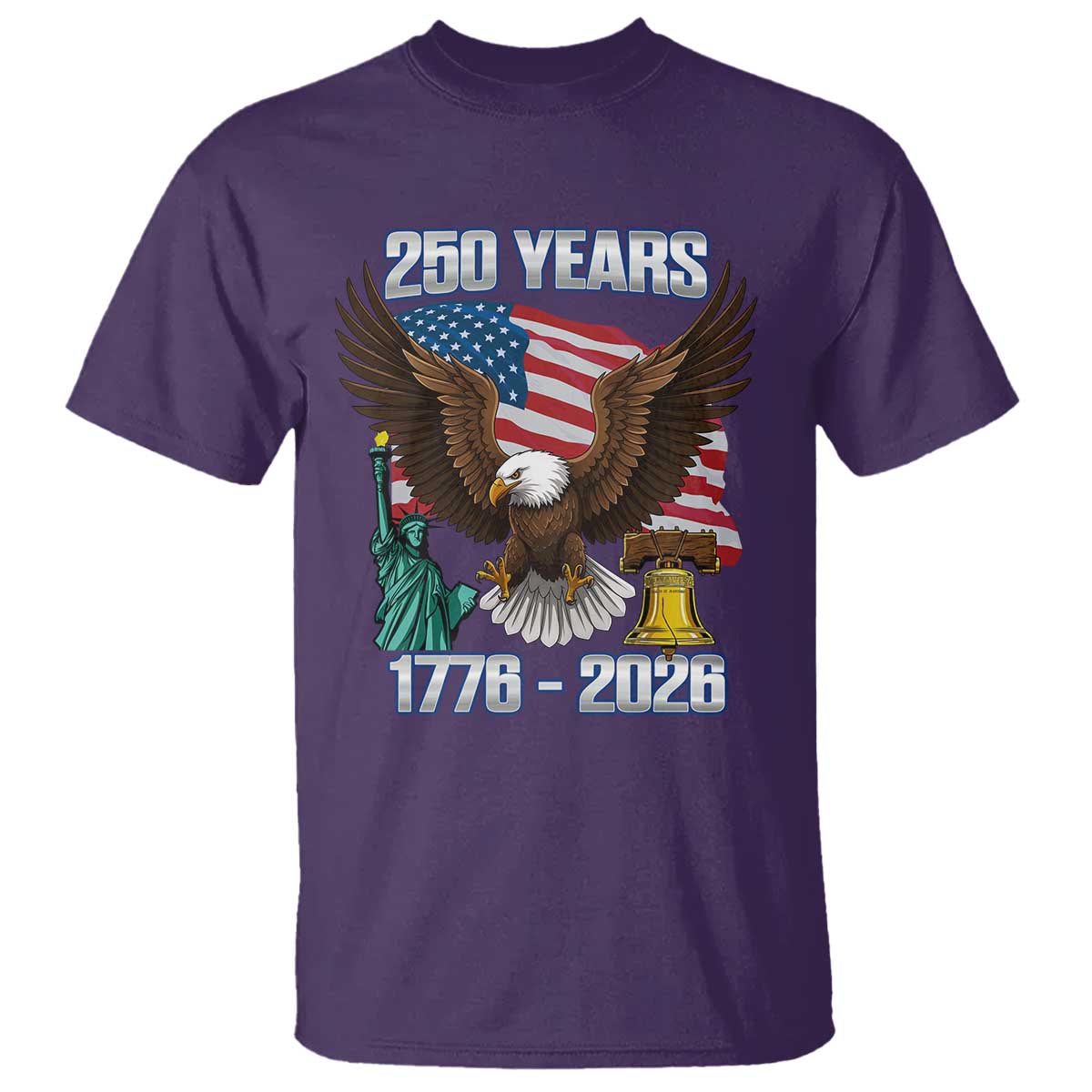 250 Years of Freedom 1776 2026 Patriotic Eagle T Shirt 4th of July American Flag Liberty Bell Statue of Liberty