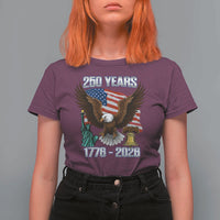 250 Years of Freedom 1776 2026 Patriotic Eagle T Shirt For Women 4th of July American Flag Liberty Bell Statue of Liberty