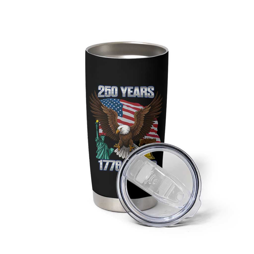 250 Years of Freedom 1776 2026 Patriotic Eagle Tumbler Cup 4th of July American Flag Liberty Bell Statue of Liberty