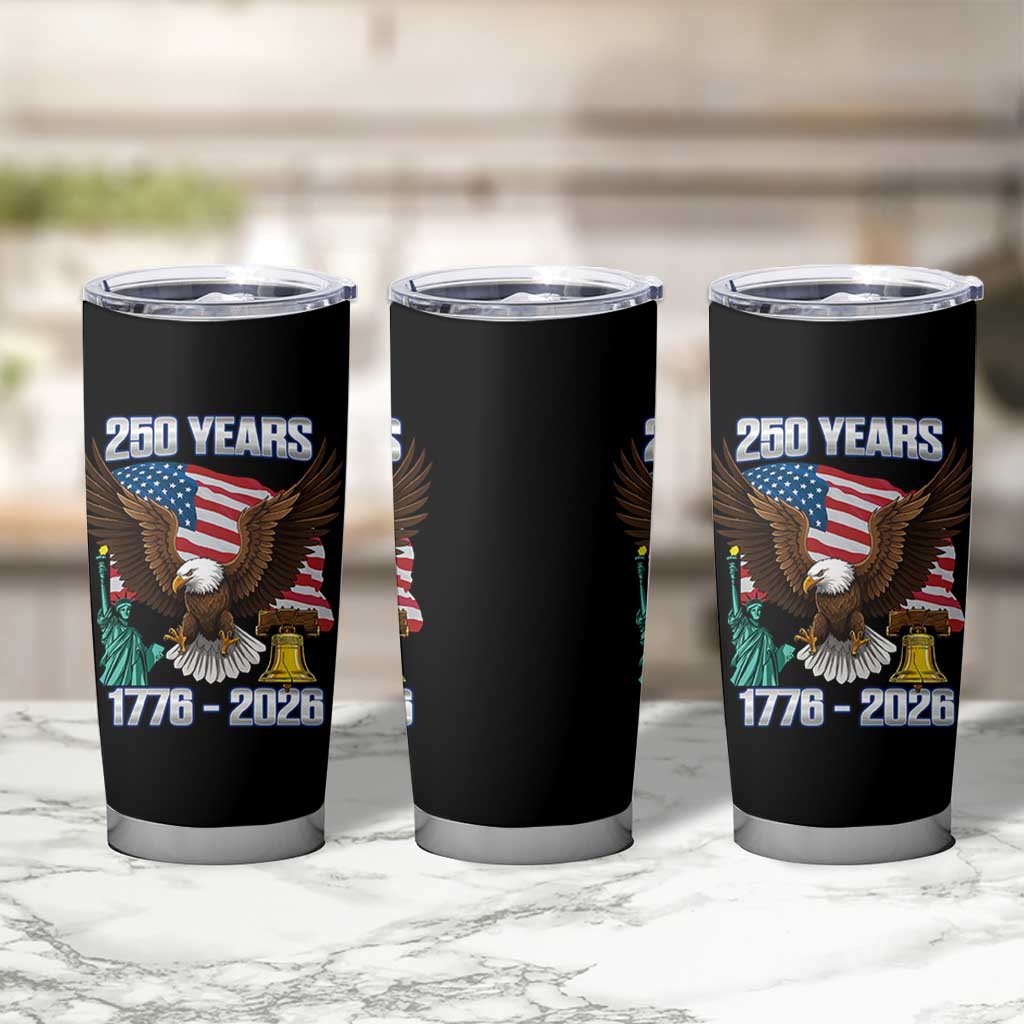 250 Years of Freedom 1776 2026 Patriotic Eagle Tumbler Cup 4th of July American Flag Liberty Bell Statue of Liberty