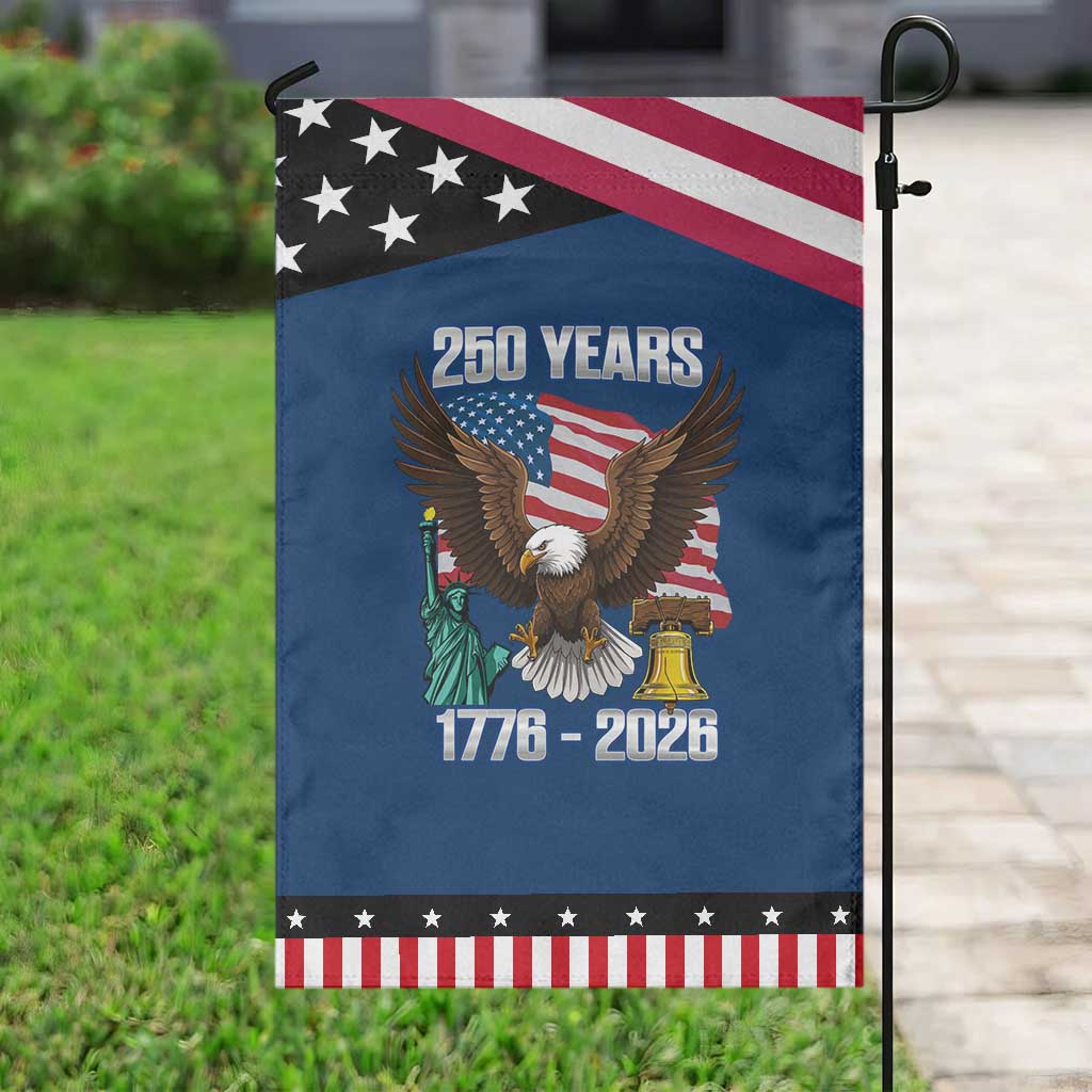 250 Years of Freedom 1776 2026 Patriotic Eagle Garden Flag 4th of July American Flag Liberty Bell Statue of Liberty