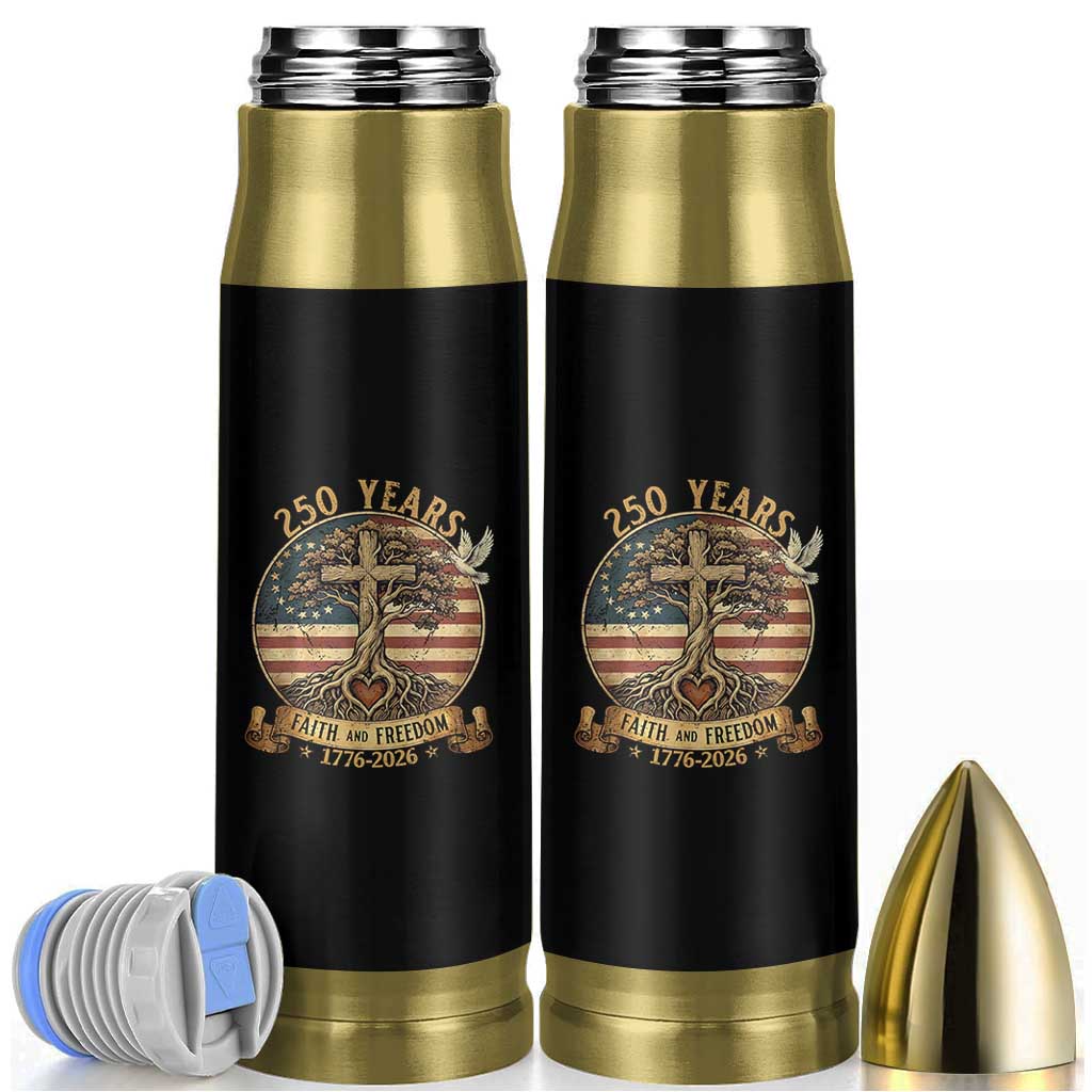 250 Years Faith and Freedom 1776 2026 Bullet Tumbler Cross Tree Dove Religious Patriotic Christian
