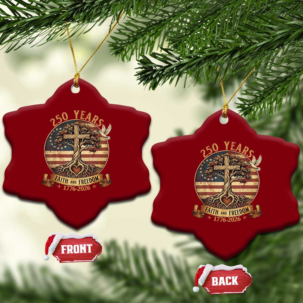 250 Years Faith and Freedom 1776 2026 Ceramic Ornament Cross Tree Dove Religious Patriotic Christian