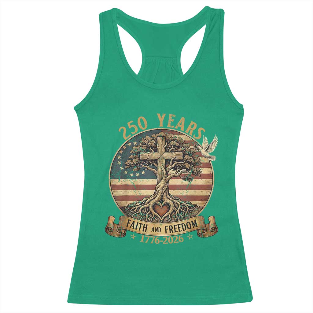 250 Years Faith and Freedom 1776 2026 Racerback Tank Top Cross Tree Dove Religious Patriotic Christian