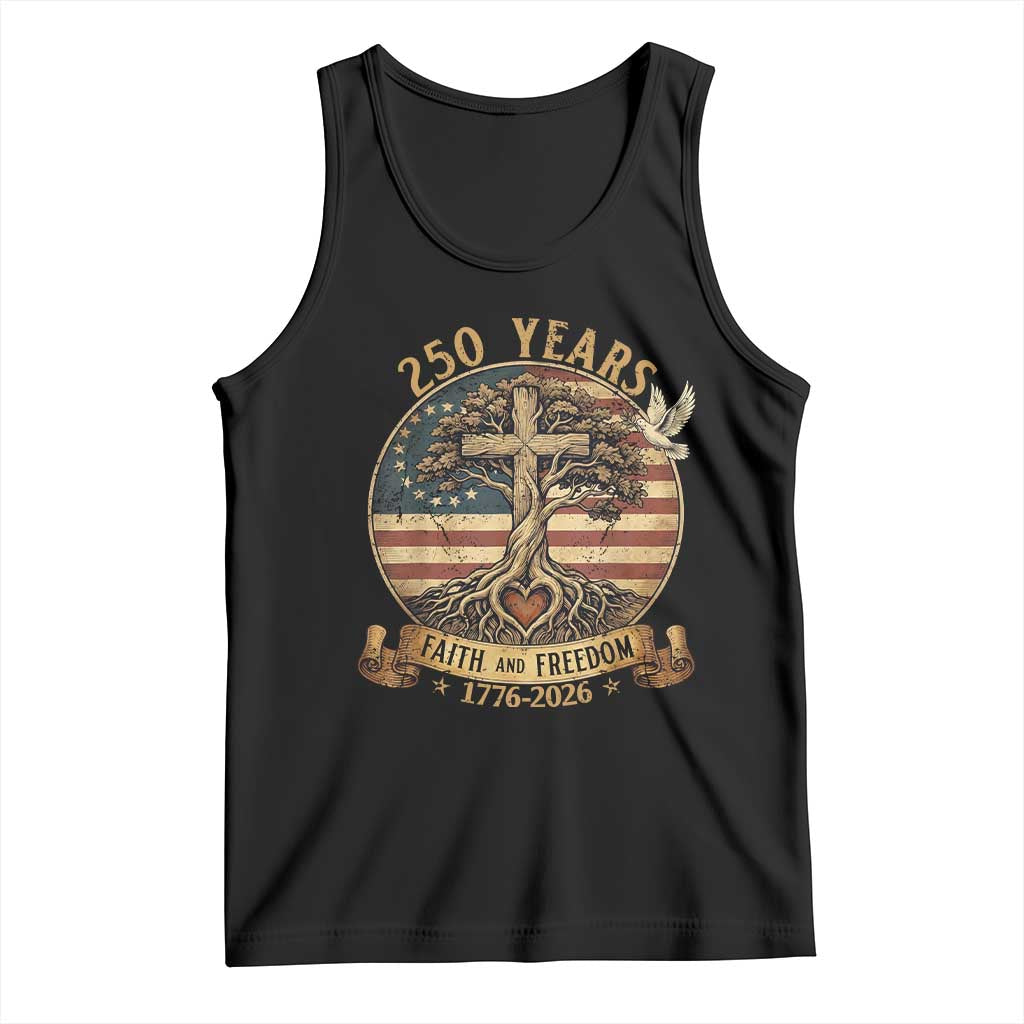 250 Years Faith and Freedom 1776 2026 Tank Top Cross Tree Dove Religious Patriotic Christian