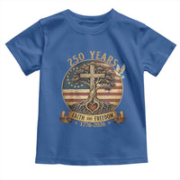 250 Years Faith and Freedom 1776 2026 Toddler T Shirt Cross Tree Dove Religious Patriotic Christian