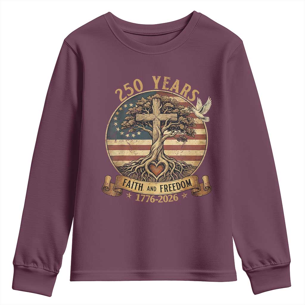 250 Years Faith and Freedom 1776 2026 Youth Sweatshirt Cross Tree Dove Religious Patriotic Christian