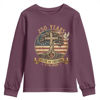 250 Years Faith and Freedom 1776 2026 Youth Sweatshirt Cross Tree Dove Religious Patriotic Christian
