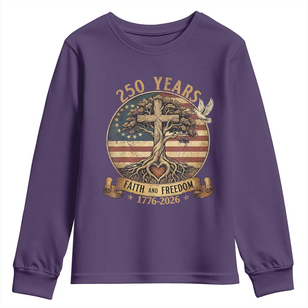 250 Years Faith and Freedom 1776 2026 Youth Sweatshirt Cross Tree Dove Religious Patriotic Christian