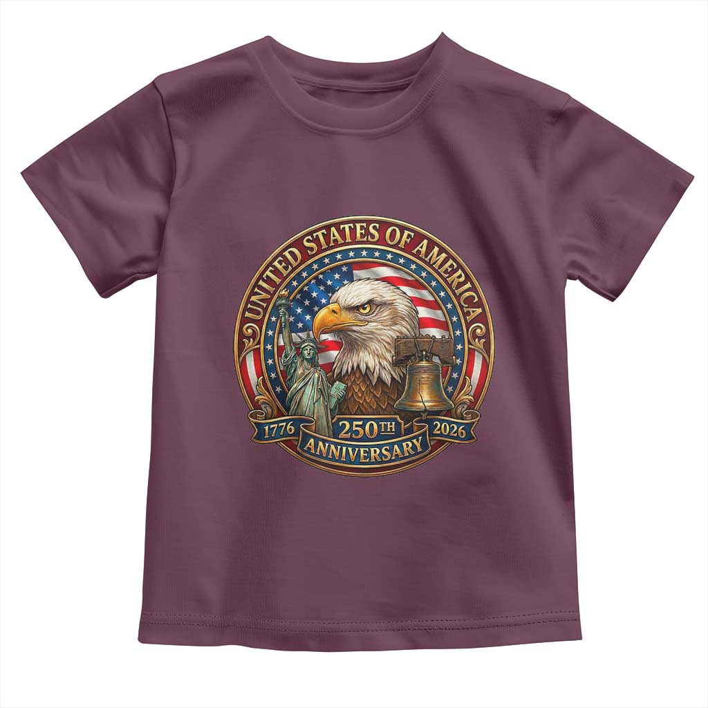 USA 250th Anniversary Emblem 1776 2026 Toddler T Shirt Patriotic Seal with Bald Eagle Liberty Bell Statue of Liberty