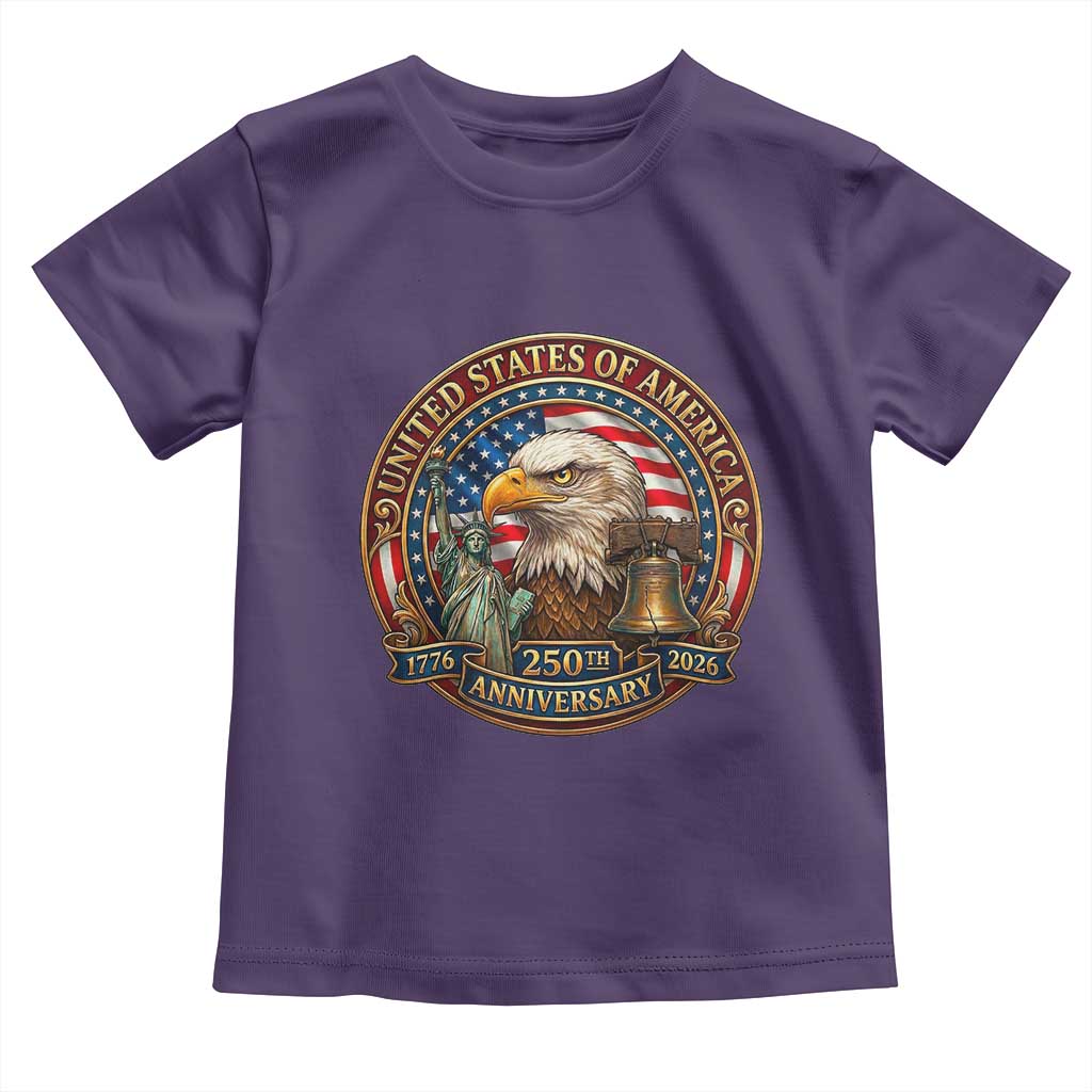USA 250th Anniversary Emblem 1776 2026 Toddler T Shirt Patriotic Seal with Bald Eagle Liberty Bell Statue of Liberty