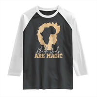 Black Girls Are Magic Raglan Shirt Afro Melanin Pride