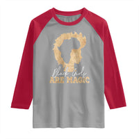 Black Girls Are Magic Raglan Shirt Afro Melanin Pride