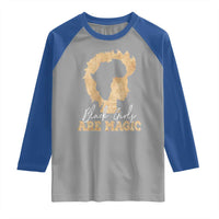 Black Girls Are Magic Raglan Shirt Afro Melanin Pride