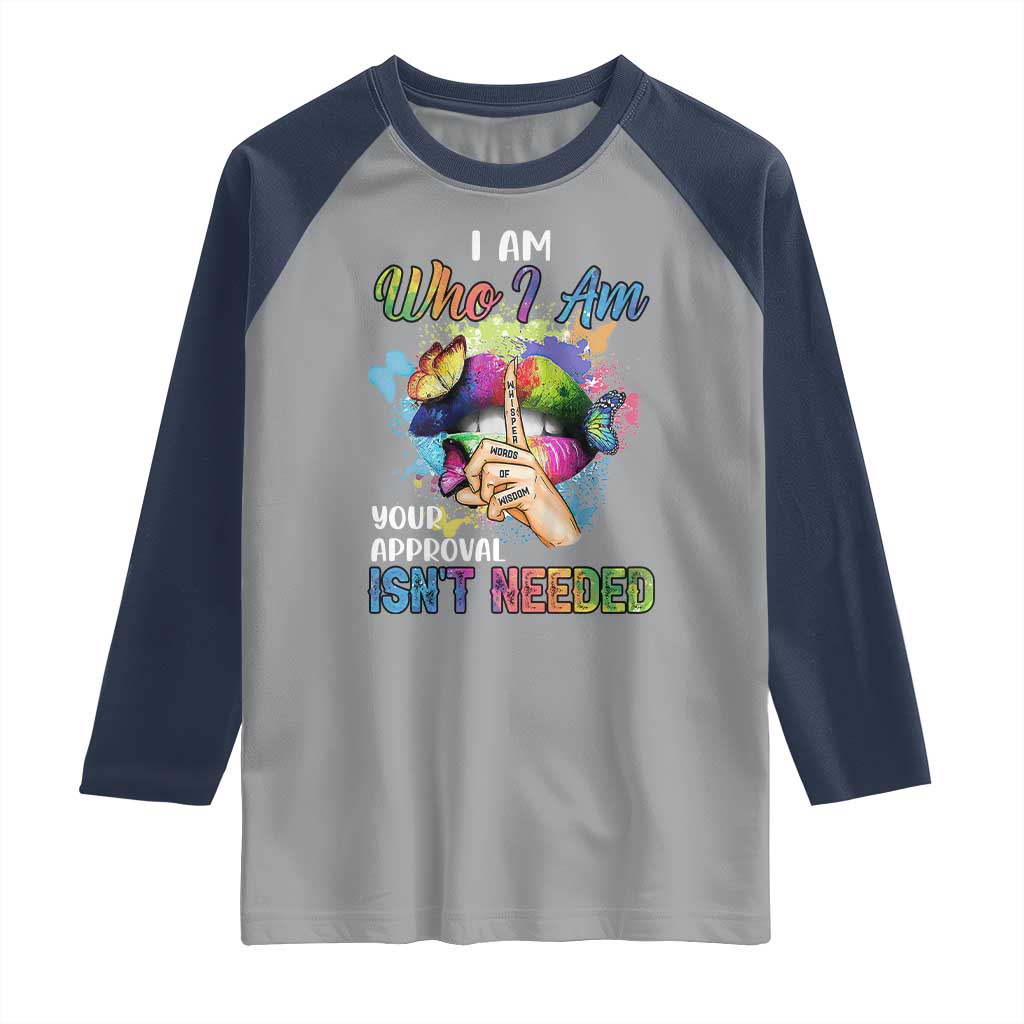 Black Queen Raglan Shirt I Am Who I Am Your Approval Isn't Needed Colorful Butterflies
