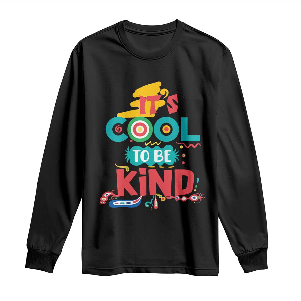Pink Shirt Day Long Sleeve Shirt It's Cool To Be Kind Anti Bullying Choose Kindness