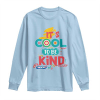 Pink Shirt Day Long Sleeve Shirt It's Cool To Be Kind Anti Bullying Choose Kindness
