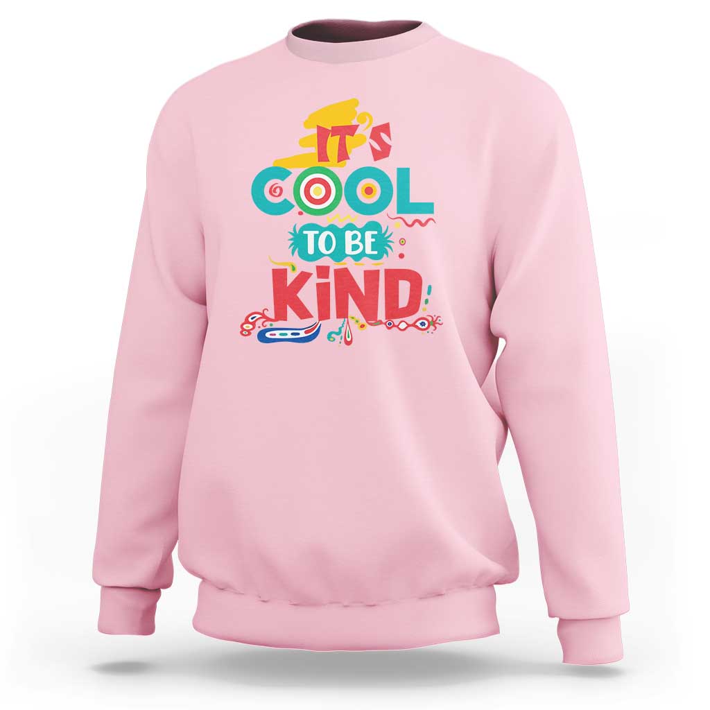 Pink Shirt Day Sweatshirt It's Cool To Be Kind Anti Bullying Choose Kindness