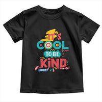 Pink Shirt Day Toddler T Shirt It's Cool To Be Kind Anti Bullying Choose Kindness