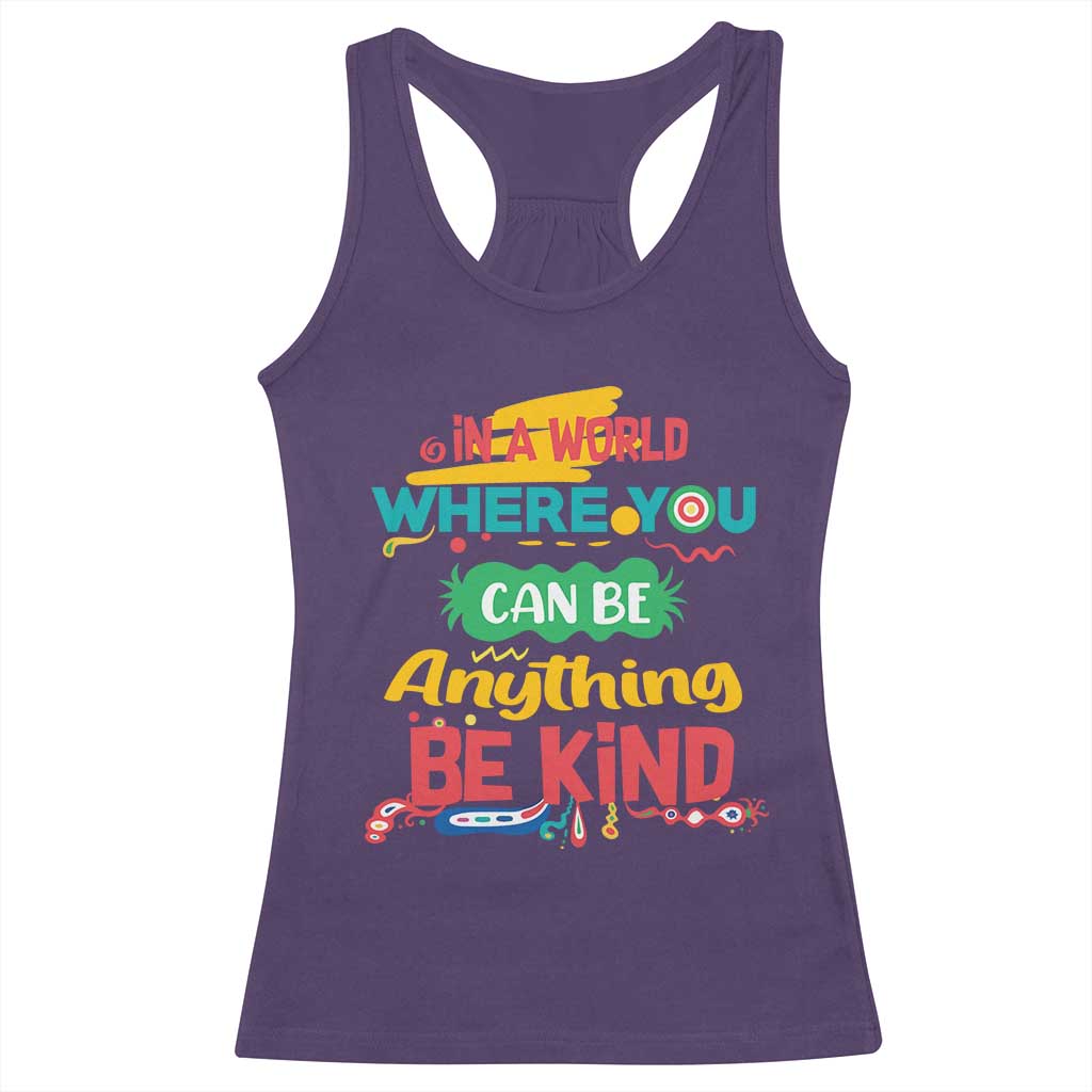 Pink Shirt Day Racerback Tank Top In A World Where You Can Be Anything Be Kind Choose Kindness