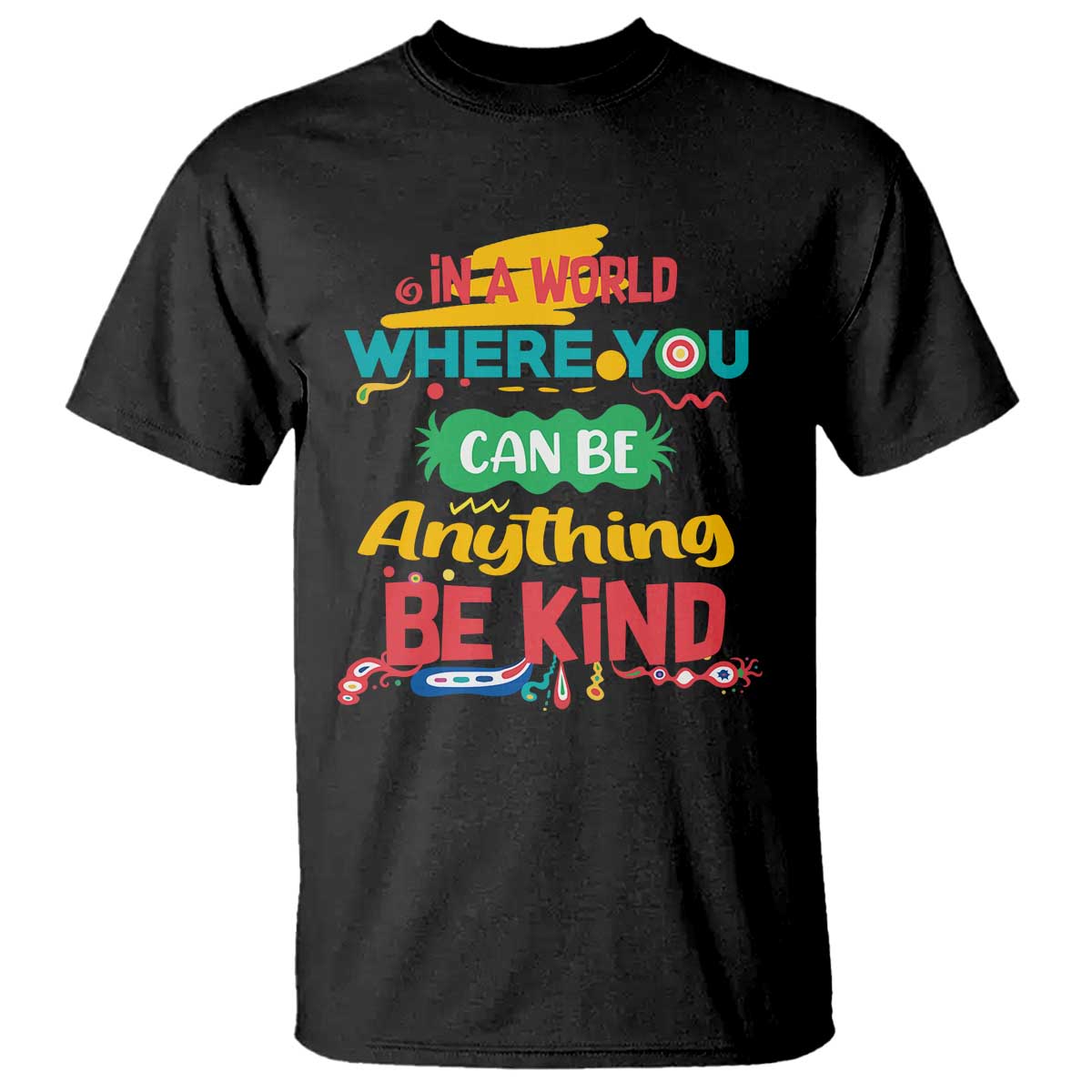 Pink Shirt Day T Shirt In A World Where You Can Be Anything Be Kind Choose Kindness
