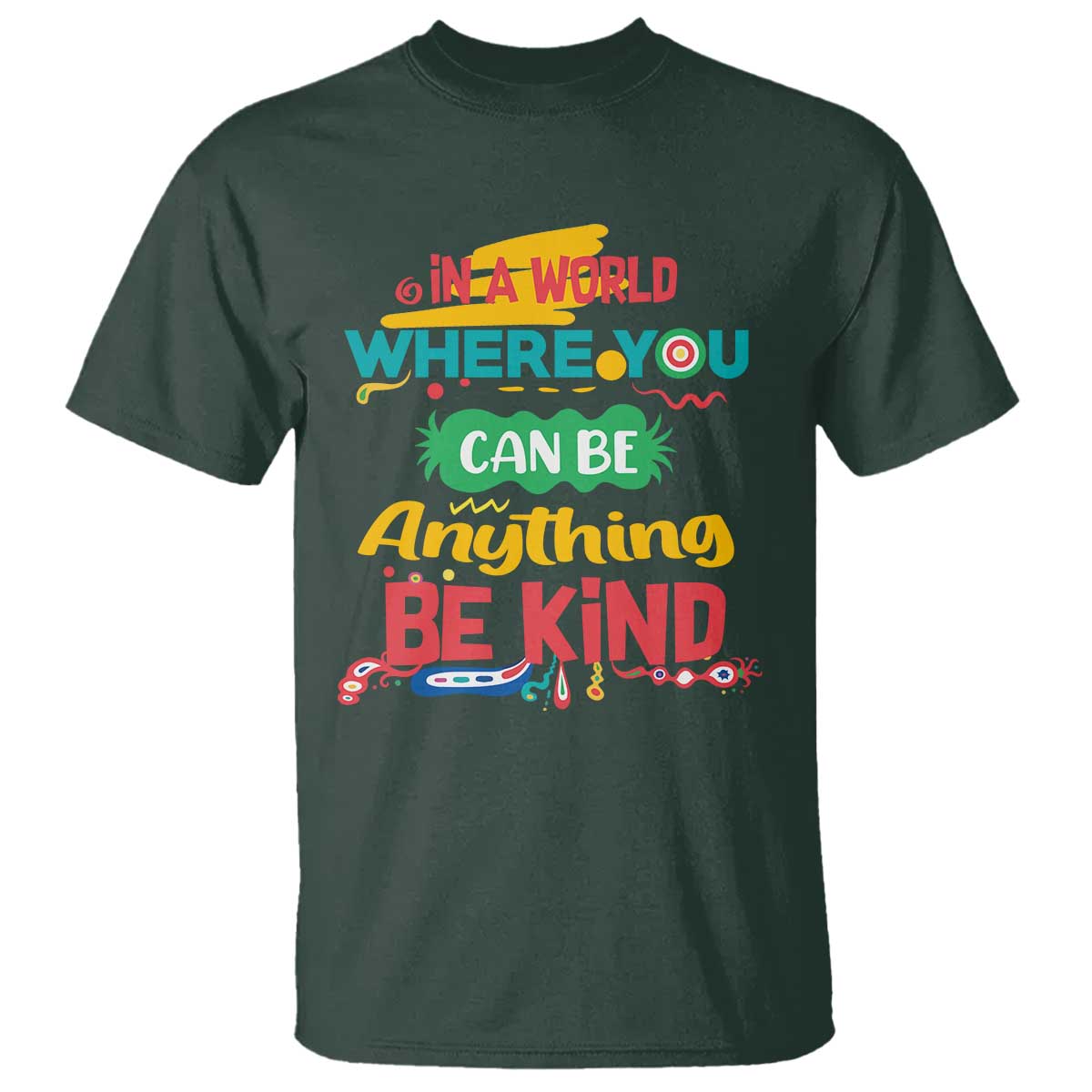 Pink Shirt Day T Shirt In A World Where You Can Be Anything Be Kind Choose Kindness