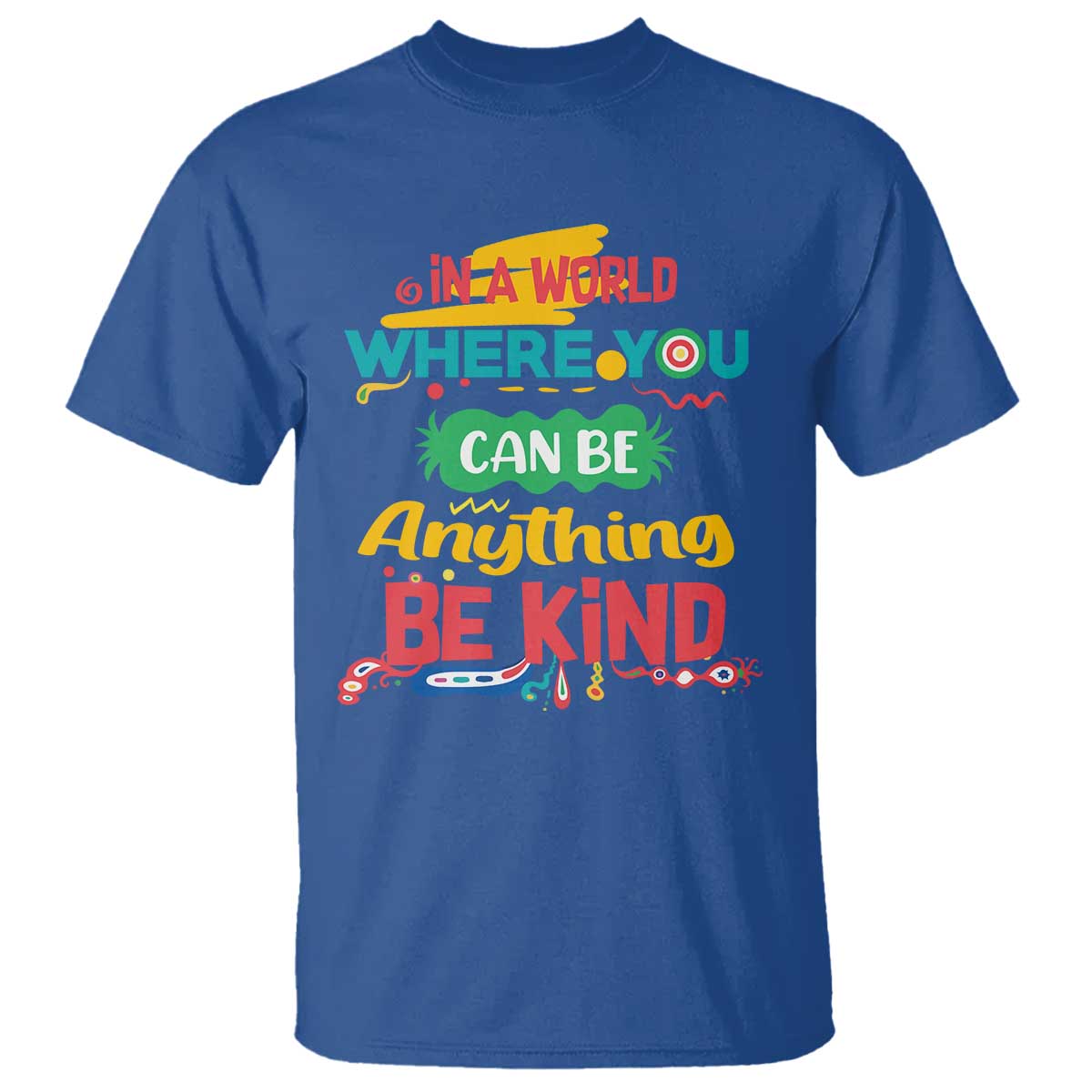 Pink Shirt Day T Shirt In A World Where You Can Be Anything Be Kind Choose Kindness