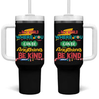 Pink Shirt Day Tumbler With Handle In A World Where You Can Be Anything Be Kind Choose Kindness