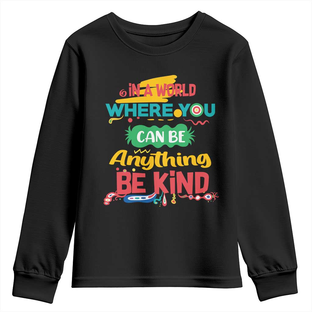 Pink Shirt Day Youth Sweatshirt In A World Where You Can Be Anything Be Kind Choose Kindness