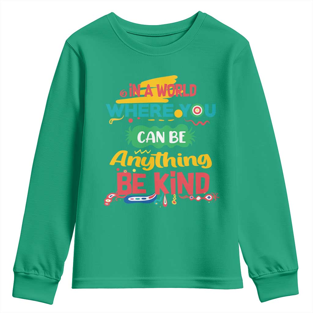 Pink Shirt Day Youth Sweatshirt In A World Where You Can Be Anything Be Kind Choose Kindness